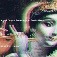 Yoga & Droga→ Pratica Yoga w/ Sandra Mason