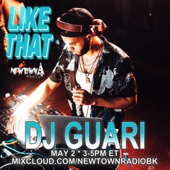 Like That World 029: Dj Guari Guest Mix + Interview [Newtown Radio] (5.1.22)