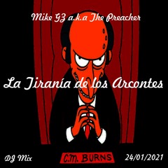 Mike GZ a.k.a The Preacher - La Tiranía de los Arcontes DJ Mix (24/01/2021)