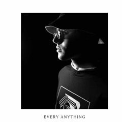Every Anything [D&B Mix]