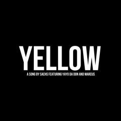 Yellow Feat. Yayo Da Don & MARCU$ (Prod. By Gad)