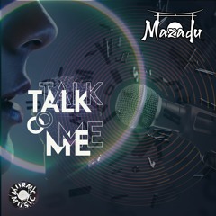 Mazadu- Talk To Me