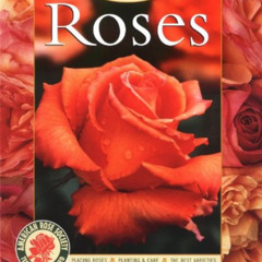 free EBOOK 📂 Roses: Placing Roses, Planting & Care, The Best Varieties by  Editors o