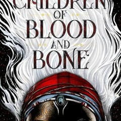 [PDF/ePub] Children of Blood and Bone (Legacy of Orïsha, #1) - Tomi Adeyemi