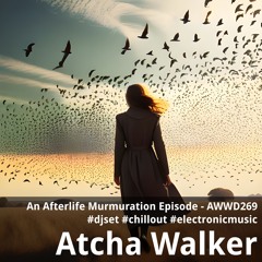 An Afterlife Murmuration Episode - AWWD269 - djset - chillout - electronic music