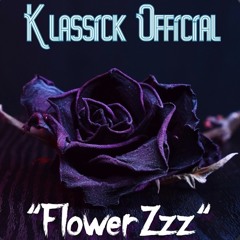 FlowerZzz - Klassick (Official)