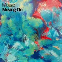 Moszq - Moving On