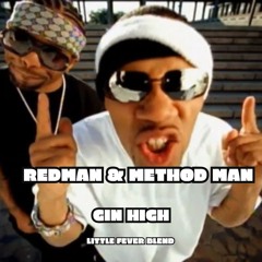 REDMAN & METHOD MAN - GIN HIGH (LITTLE FEVER BLEND)