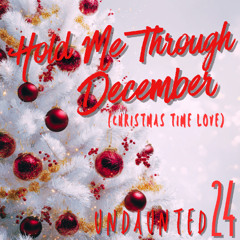 Hold Me Through December (Christmas Time Love)
