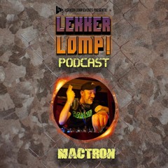 Lekker Lomp Podcast Episode 55 - Mactron