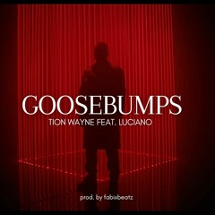 Tion Wayne feat. LUCIANO - GOOSEBUMPS