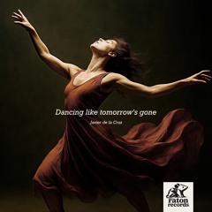 Dance like tomorrow's gone
