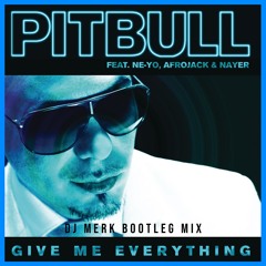Pitbull - Give Me Everything ( DJ Merk Remix )