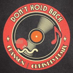 Don't Hold Back (Chris Rey Remix)