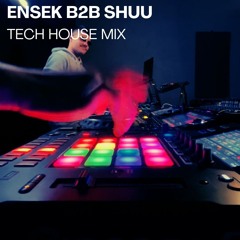 ENSEK B2B SHUU - TECH HOUSE MIX