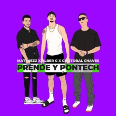 PRENDE Y PONTECH (With Mattnezz) (Ft. Alber G)