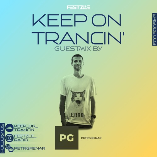 Keep On Trancin' 003 - Guestmix By Petr Grenar