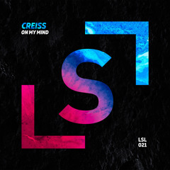 Creiss - On My Mind