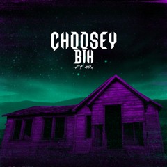 choosey bih ft (40x)