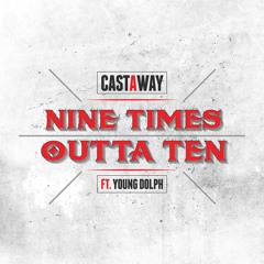 Nine Times Outta Ten (feat. Young Dolph)