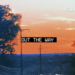 Out the way(prod.1babysizzun)
