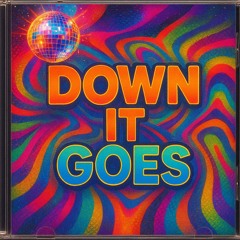 Down It Goes