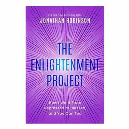 Podcast 969: The Enlightenment Project with Jonathan Robinson