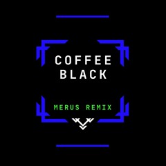 Fat Freddy’s Drop - Coffee Black (Merus Remix)