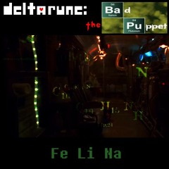 Fe Li Na [Deltarune: The BAD Puppet]