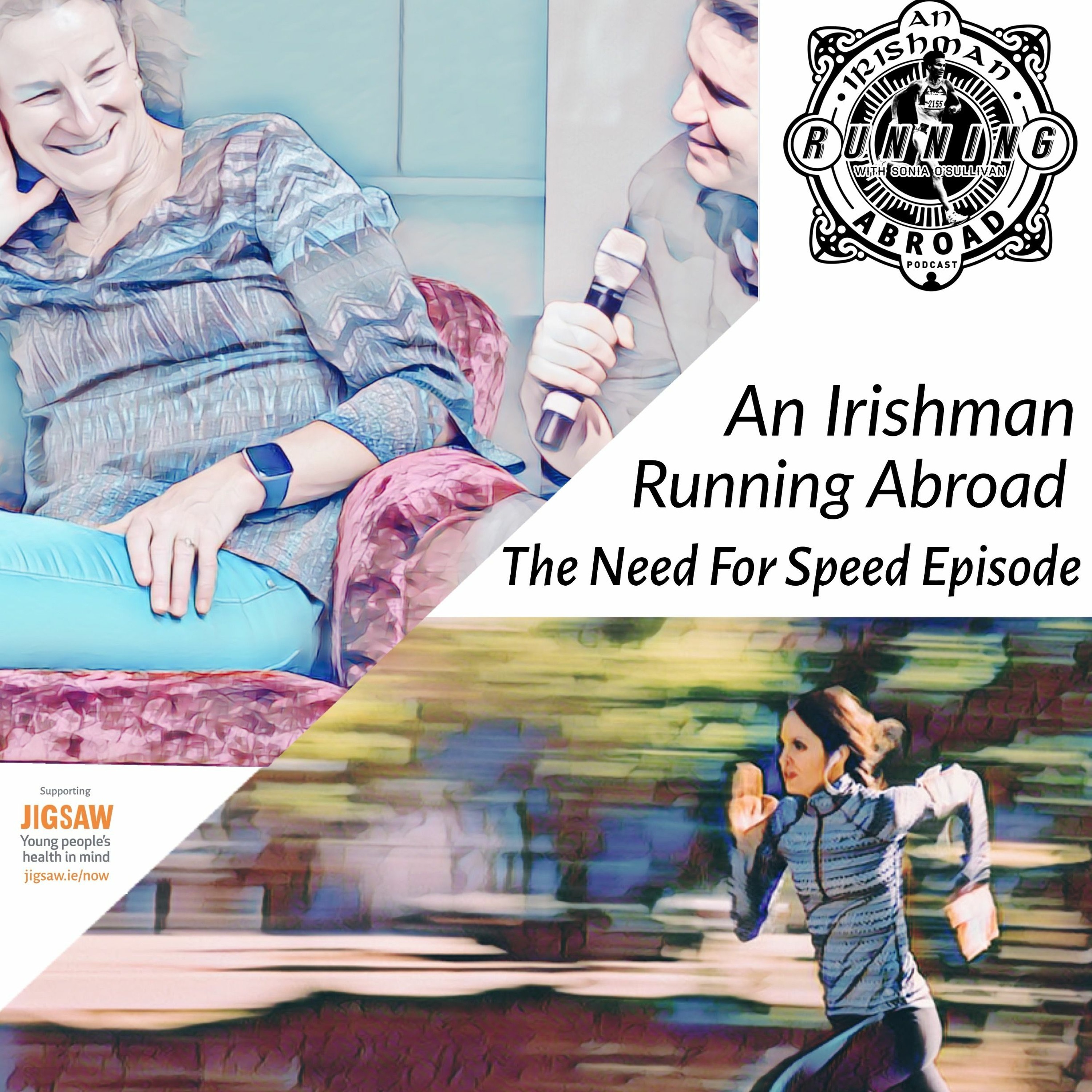 Irishman Running Abroad With Sonia O’Sullivan: “The Need For Speed Episode” episode artwork