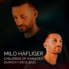 Milo Häfliger | live DJ-Set  @ Children of Panacea Zurich | 09 December 2023