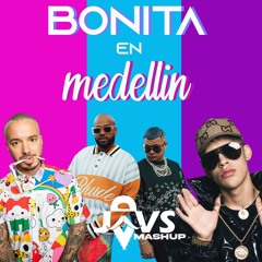 Bonita en Medellin (JAVS Mashup)