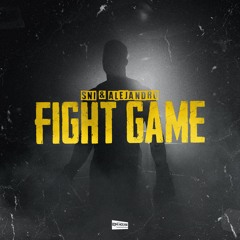 SNI & ALEJANDRO - Fight Game