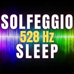 Solfeggio Frequency 528Hz for Sleep, Healing and Prosperity