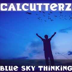 Calcutterz - Blue Sky Thinking