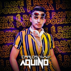 É RAVE PORRA - SET FUNK  @ DJ CARLOS AQUINO