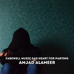 Farewell Music Sad Heart for Parting