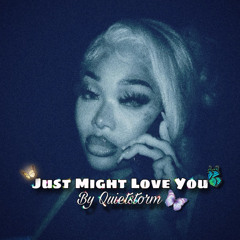 Just Might Love You