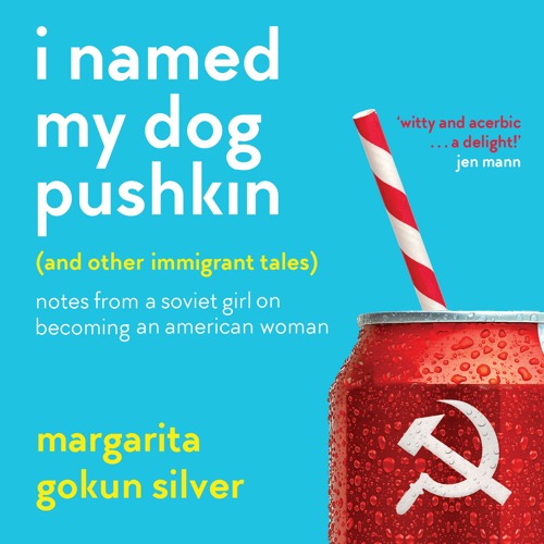 Notes From a Soviet Girl on Becoming an American Woman