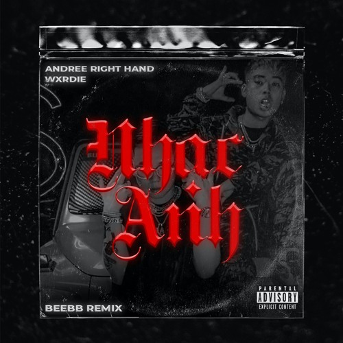 Andree Right Hand - NHẠC ANH ft. Wxrdie (BeeBB Remix)