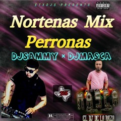Norteñas Mix Perronas DjSammy × Dj Masca 2024