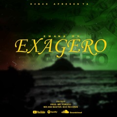 EXAGERO [Prod. By FORUCCIBLESSEDTHIS]