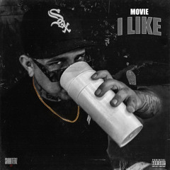 Movie - I Like (prod. By Baby E)