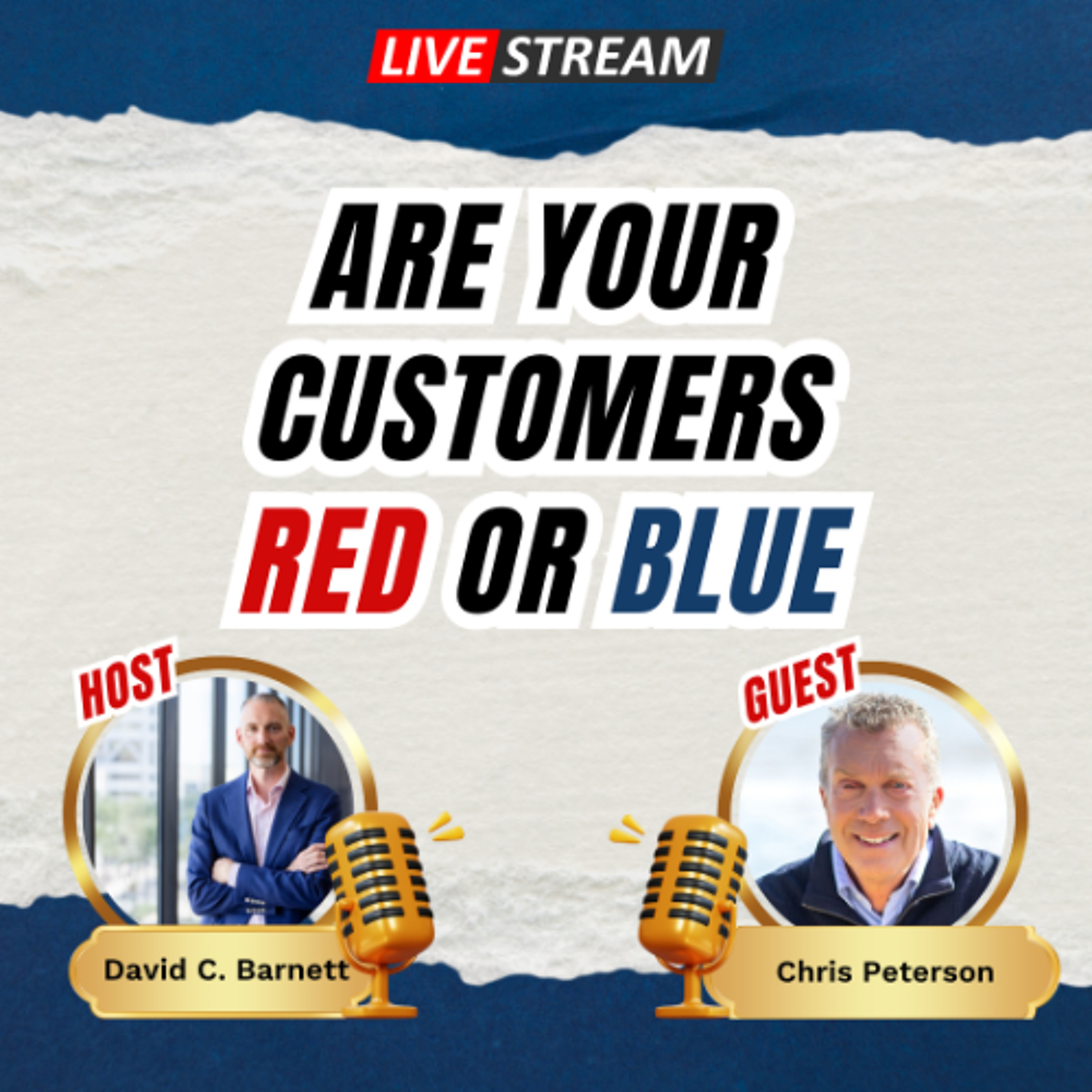 LIVE- Chris Peterson Are your customers red or blue