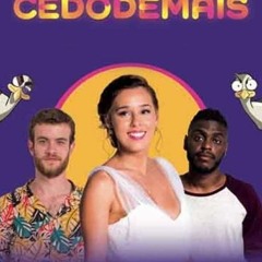 Cedo Demais FullMovie Free Online on 123𝓶𝓸𝓿𝓲𝓮𝓼 At-Home 77499