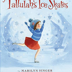 [READ] EPUB 💖 Tallulah's Ice Skates: A Winter and Holiday Book for Kids by  Marilyn