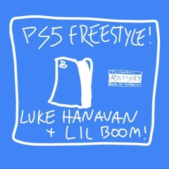 LUKE HANAVAN x LIL BOOM - PS5 FREESTYLE!