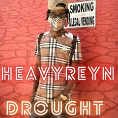 HeavyReyn- Drought(1 Million Riddim)