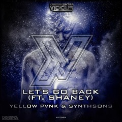 Yellow PVNK, Synthsons feat. Shaney - Let's Go Back