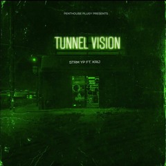 STRM YP FT KRIJ tunnel vision